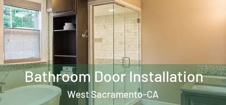  Bathroom Door Installation West Sacramento-CA