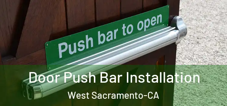  Door Push Bar Installation West Sacramento-CA